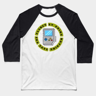 Save The Planet By Doing Nothing Baseball T-Shirt